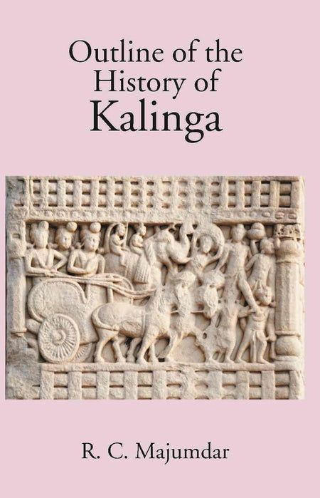 Outline Of The History Of Kalinga - Gyan Books