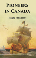 Pioneers In Canada - Gyan Books - Distacart