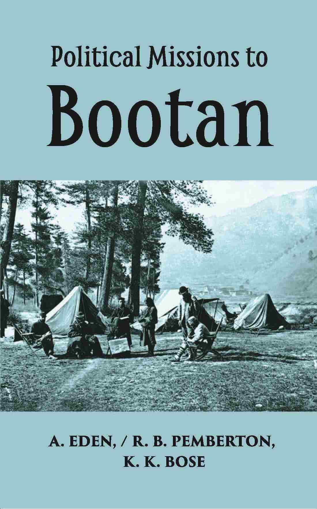 Political Missions to Bootan - Gyan Books - Distacart