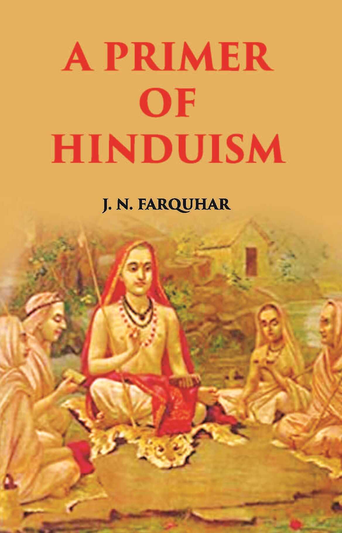 A Primer Of Hinduism - Gyan Books - Distacart