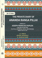 The Private Diary Of Ananda Ranga Pillai Dubash To Joseph Francois Dupleix Governor Of Pondicherry 12 Vols. Set - Gyan Books - Distacart