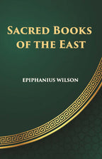 Sacred Books Of The East: Including Selections From The Vedic Hymns, Zend-Avesta, Dhammapada, Upanishads, The Koran, And The Life Of Buddha - Gyan Books - Distacart