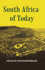 South Africa Of To-Day - Gyan Books - Distacart