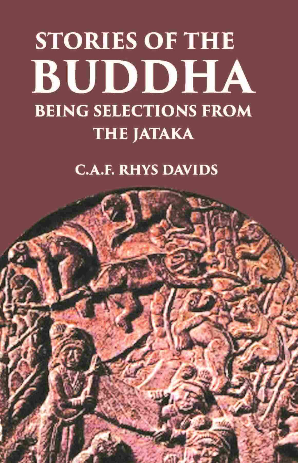 Stories Of The Buddha: Being Selections From The Jataka - Gyan Books - Distacart