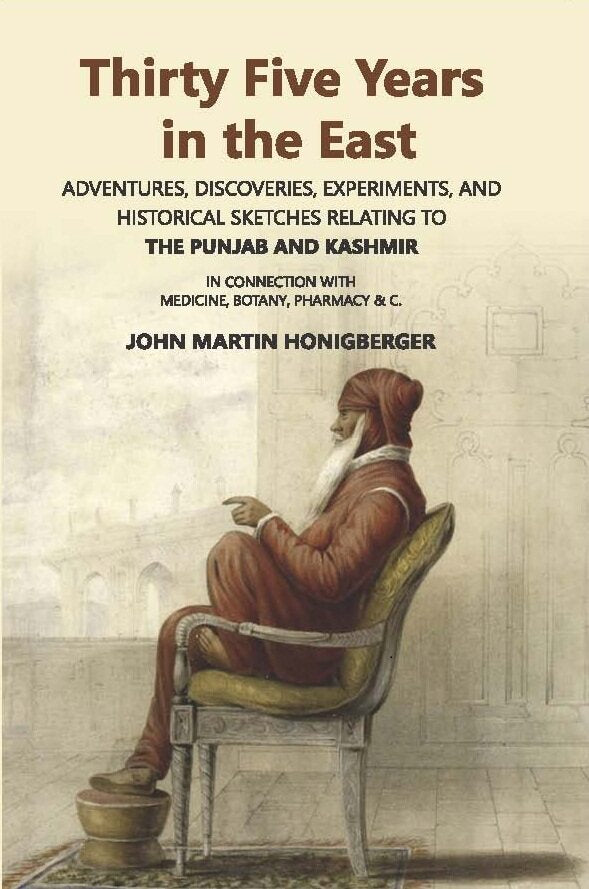 Thirty Five Years In The East: Adventures, Discoveries, Experiments, And Historical Sketches Relating To The Punjab And Kashmir - Gyan Books - Distacart