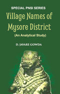 Village Names Of Mysore District (An Analytical Study) - Gyan Books - Distacart