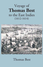 The Voyage Of Thomas Best To The East Indies 1612-1614 - Gyan Books - Distacart