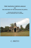 The Yalpana-Vaipava-Malai Or The History Of The Kingdomof Jaffna - Gyan Books - Distacart