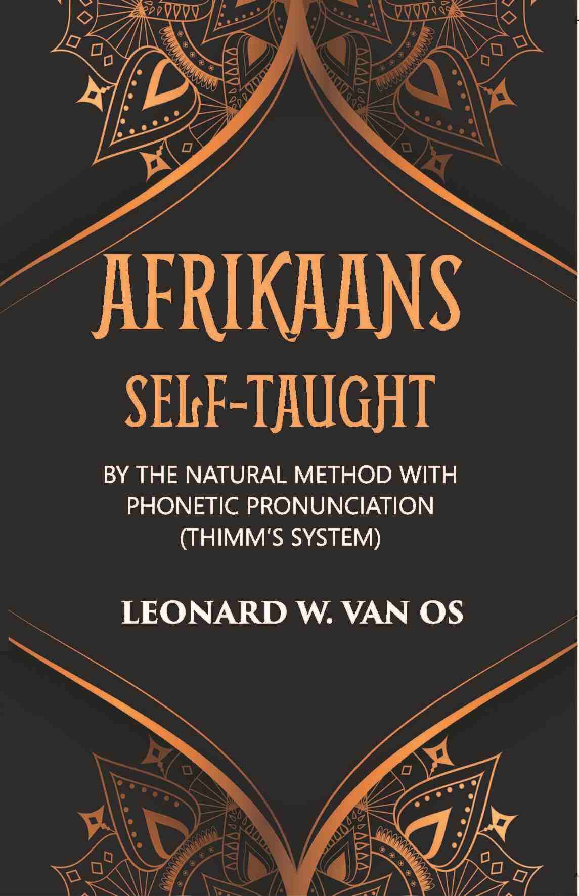 Afrikaans Self-Taught: By The Natural Method With Phonetic Pronunciation (Thimm’S System) - Gyan Books - Distacart