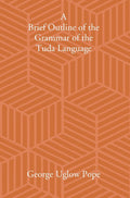 A Brief Outline Of The Grammar Of The Tuda Language - Gyan Books - Distacart