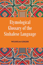 An Etymological Glossary of The Sinhalese Language - Gyan Books - Distacart