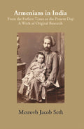Armenians In India: From The Earliest Times To The Present Day A Work Of Original Research - Gyan Books - Distacart