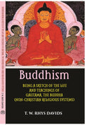 Buddhism: Being A Sketch Of The Life And Teachings Of Gautama, The Buddha - Gyan Books - Distacart