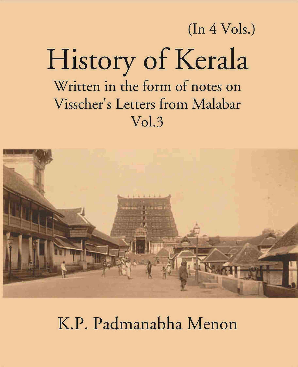 History Of Kerala Written In The Form Of Notes On Visscher’S Letters From Malabar Vol. 3rd - Gyan Books - Distacart