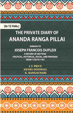 The Private Diary Of Ananda Ranga Pillai Dubash To Joseph Francois Dupleix Governor Of Pondicherry Vol. 2nd - Gyan Books - Distacart
