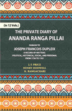 The Private Diary Of Ananda Ranga Pillai Dubash To Joseph Francois Dupleix Governor Of Pondicherry Vol. 7th - Gyan Books - Distacart