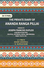 The Private Diary Of Ananda Ranga Pillai Dubash To Joseph Francois Dupleix Governor Of Pondicherry Vol. 8th - Gyan Books - Distacart