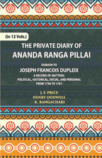 The Private Diary Of Ananda Ranga Pillai Dubash To Joseph Francois Dupleix Governor Of Pondicherry Vol. 12th - Gyan Books - Distacart
