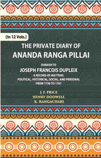 The Private Diary Of Ananda Ranga Pillai Dubash To Joseph Francois Dupleix Governor Of Pondicherry Vol. 6th - Gyan Books - Distacart