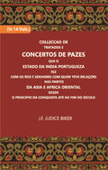 Colleccao De Tratados E Concertos De Pazes:- Que O Estado Da India Portuguezafezcom Os Reis E Senhores Com Quem Teve Relacoesnas Partes Vol. 8th - Gyan Books - Distacart