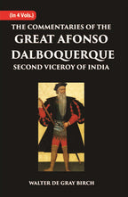 The Commentaries Of The Great Afonso Dalboquerque, Second Viceroy Of India Vol. 1st - Gyan Books - Distacart
