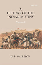 Historyof The Indian Mutiny, 1857-1859 Vol. 3rd - Gyan Books - Distacart