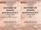 HISTORY OF HINDU MATHEMATICS: A SOURCE BOOK (Part- I-NUMERAL NOTATION AND ARITHMETIC, Part- II- ALGEBRA) in 2 parts - Gyan Books - Distacart