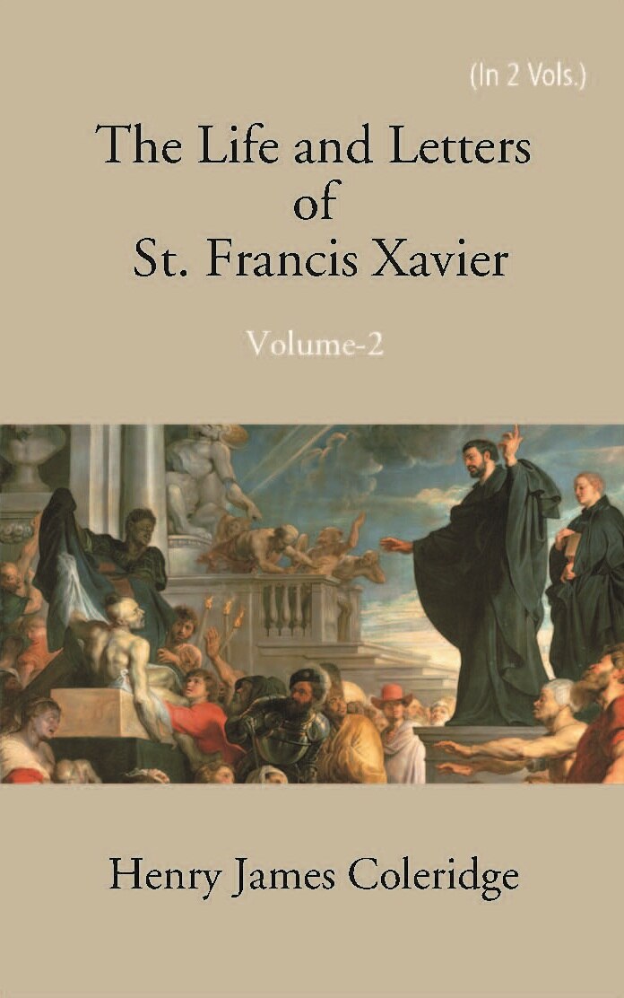 The Life And Letters Of St. Francis Xavier Vol. 2nd - Gyan Books - Distacart