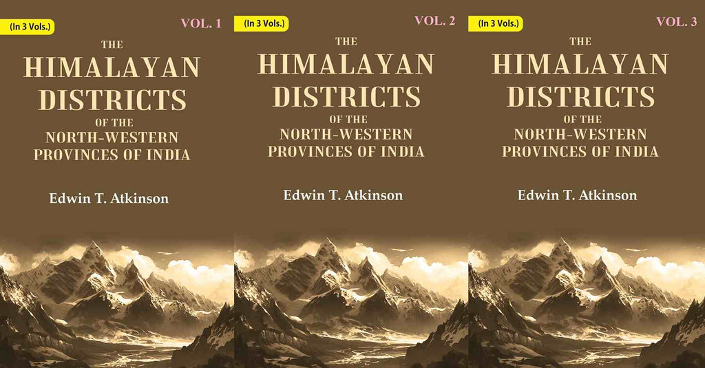 The Himalayan Districts of the North-Western Provinces of India 3 Vols. Set - Gyan Books - Distacart