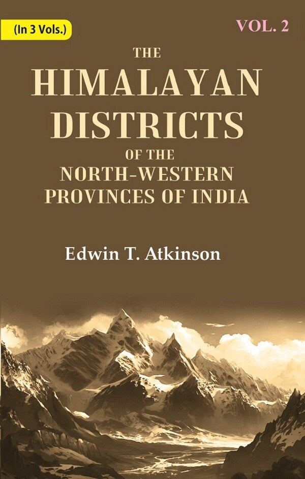 The Himalayan Districts of the North-Western Provinces of India 2nd - Gyan Books - Distacart