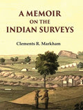 A Memoir on the Indian Surveys - Gyan Books - Distacart