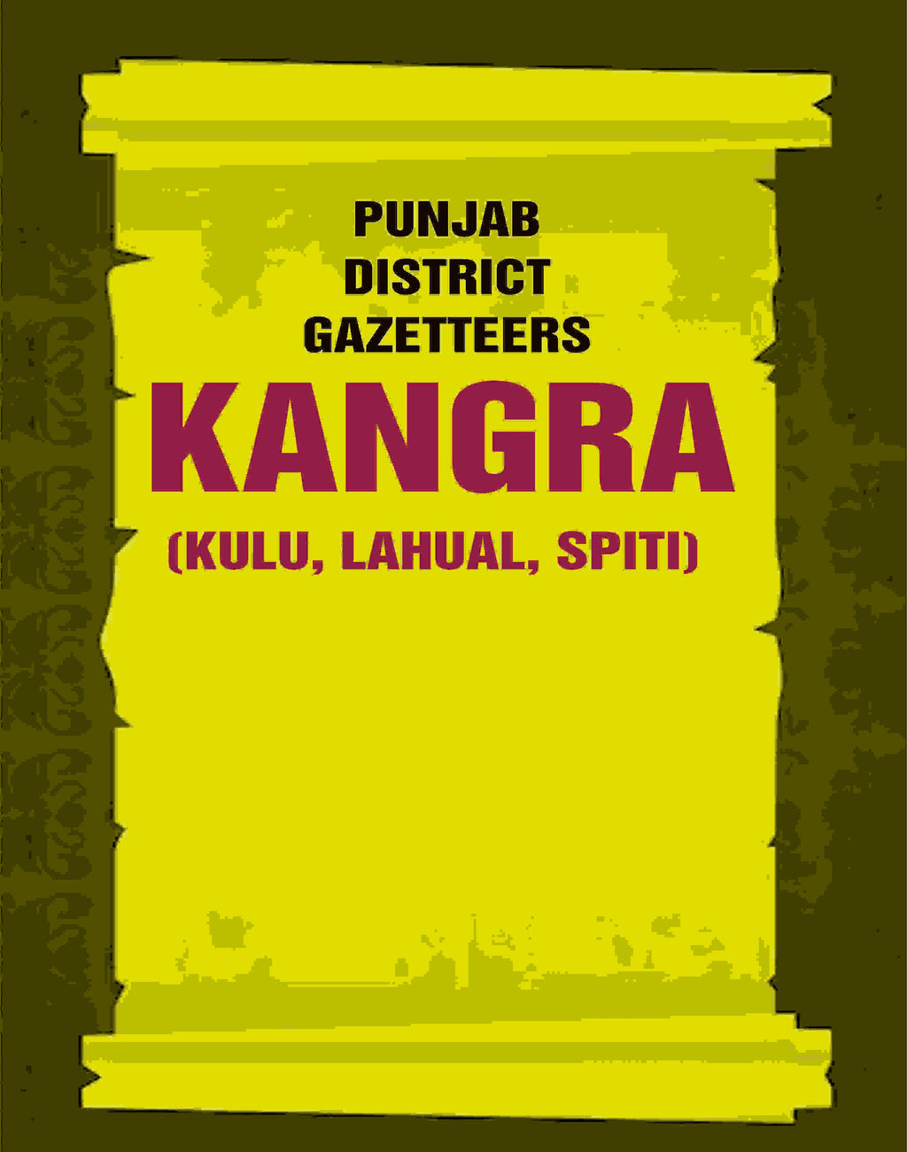 Punjab District Gazetteers: Kangra (Kulu, Lahual, Spiti) 17th, Pt. II - Gyan Books - Distacart