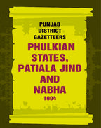 Punjab District Gazetteers: Phulkian States, Patiala Jind And Nabha 1904 34th - Gyan Books - Distacart