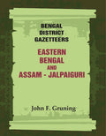 Bengal District Gazetteers: Eastern Bengal and Assam - Jalpaiguri 24th - Gyan Books - Distacart