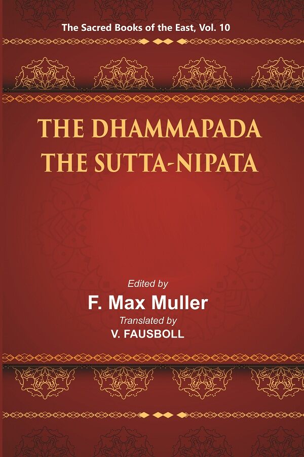 The Sacred Books of the East (Part-1:- THE DHAMMAPADA, Part-2:- THE SUTTA-NIPATA) 10th - Gyan Books - Distacart