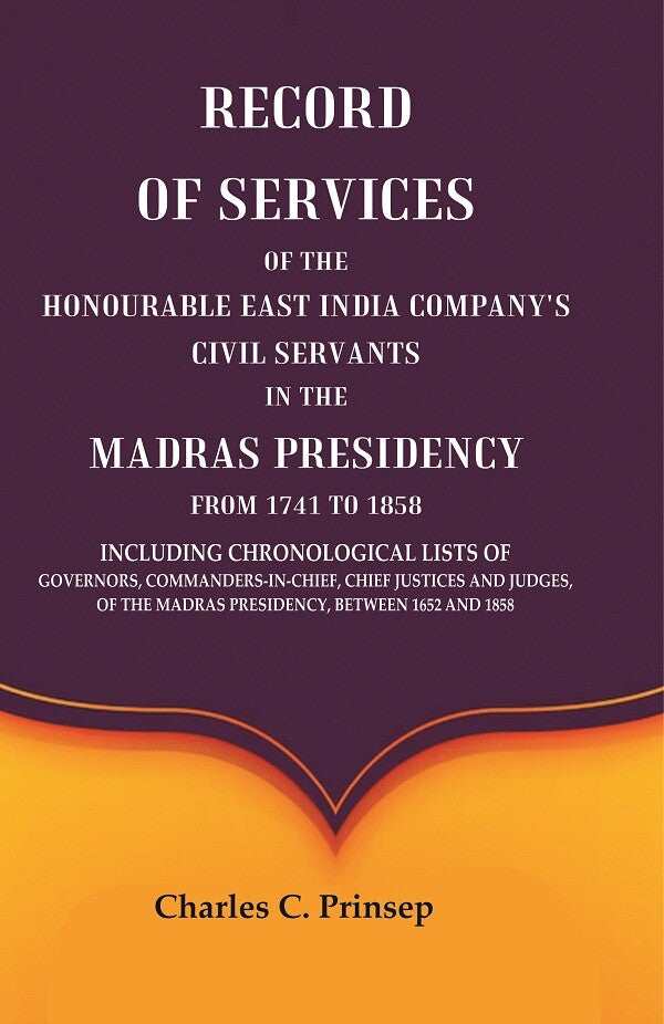 Record Of Services Of The Honourable East India Company'S Civil Servants In The Madras Presidency 1858 - Gyan Books - Distacart