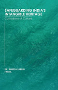 Safeguarding India's Intangible Heritage: Custodians of Culture - Gyan Books - Distacart