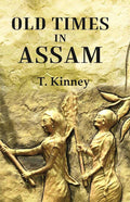 Old Times in Assam - Gyan Books - Distacart