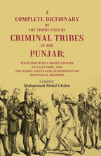 A Complete Dictionary Of The Terms Used By Criminal Tribes In The Punjab; Together With A Short History - Gyan Books - Distacart