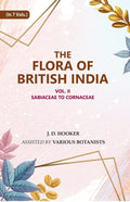 The Flora of British India : Sabiaceae to Cornaceae 2nd - Gyan Books - Distacart