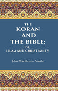 The Koran and the Bible: Or, Islam and Christianity - Gyan Books - Distacart