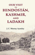 Our Visit to Hindostán, Kashmir, and Ladakh - Gyan Books - Distacart