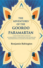 The Adventures Of The Gooroo Paramartan: A Tale In The Tamul Language Accompanied By A Translation And - Gyan Books - Distacart