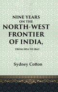 Nine Years on the North-west Frontier of India, From 1854 To 1863 - Gyan Books - Distacart