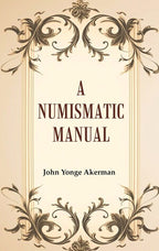A Numismatic Manual - Gyan Books - Distacart