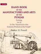 Hand-Book of the Manufactures and Arts of the Punjab: Forming, To The “Hand-book of the Economic Products of the Punjab” 2nd - Gyan Books - Distacart