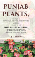 Punjab Plants Comprising Botanical And Vernacular Names, And Uses Of Most Of The Trees, Shrubs, And Herbs - Gyan Books - Distacart
