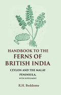Handbook to the Ferns of British India Ceylon and the Malay Peninsula, with Supplement - Gyan Books - Distacart