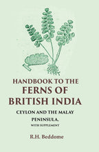 Handbook to the Ferns of British India Ceylon and the Malay Peninsula, with Supplement - Gyan Books - Distacart