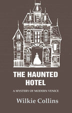 The Haunted Hotel: A Mystery of Modern Venice - Gyan Books - Distacart